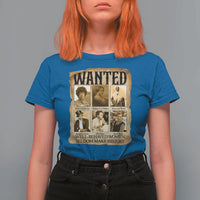 Well Behaved Women Seldom Make History T Shirt For Women Vintage Feminist Poster - Wonder Print Shop