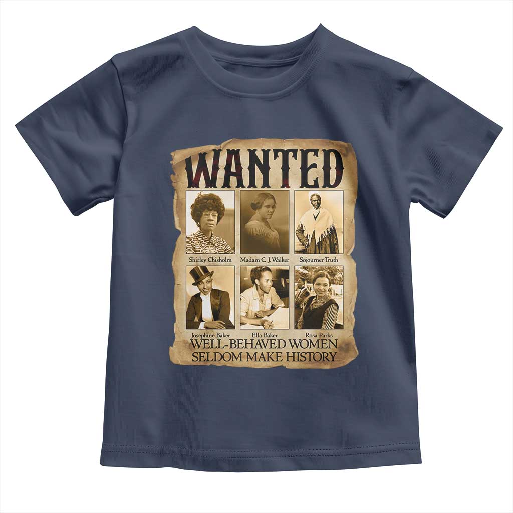 Well Behaved Women Seldom Make History Toddler T Shirt Vintage Feminist Poster - Wonder Print Shop
