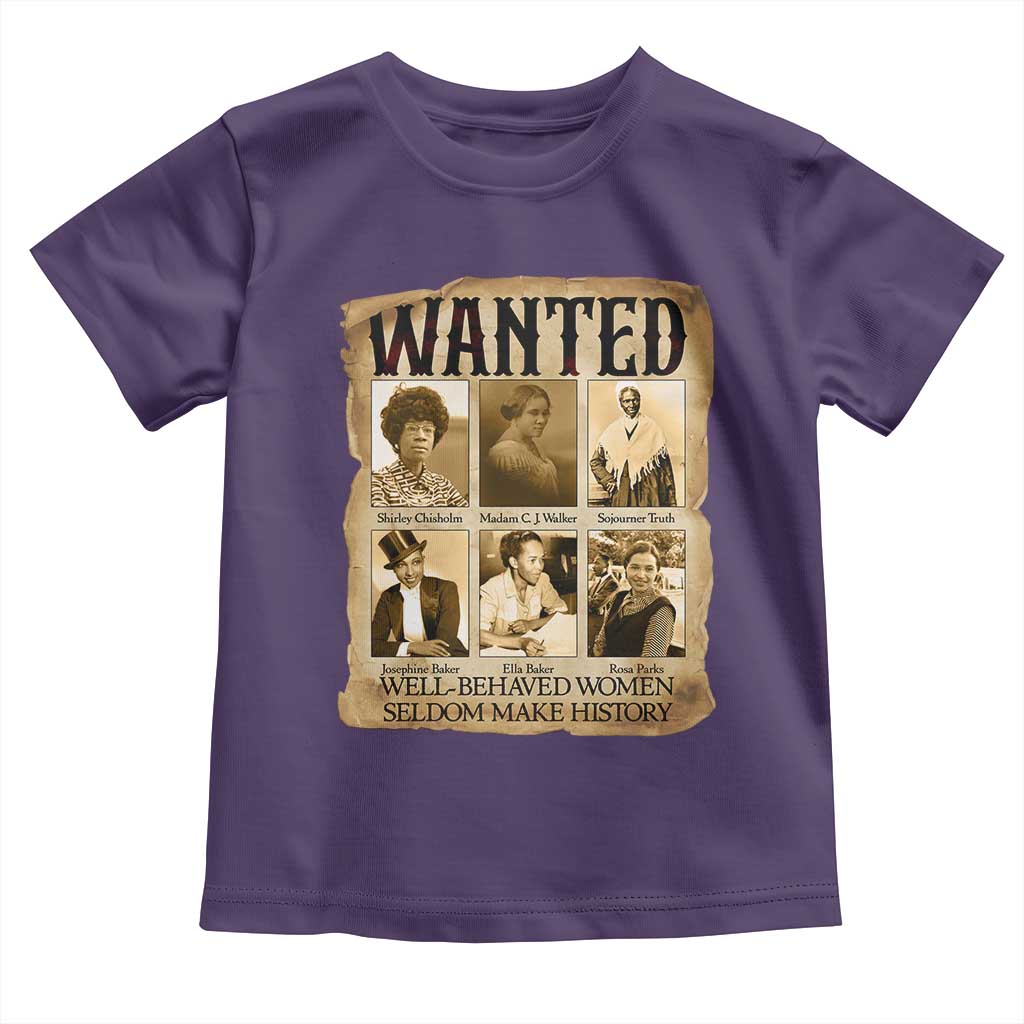 Well Behaved Women Seldom Make History Toddler T Shirt Vintage Feminist Poster - Wonder Print Shop