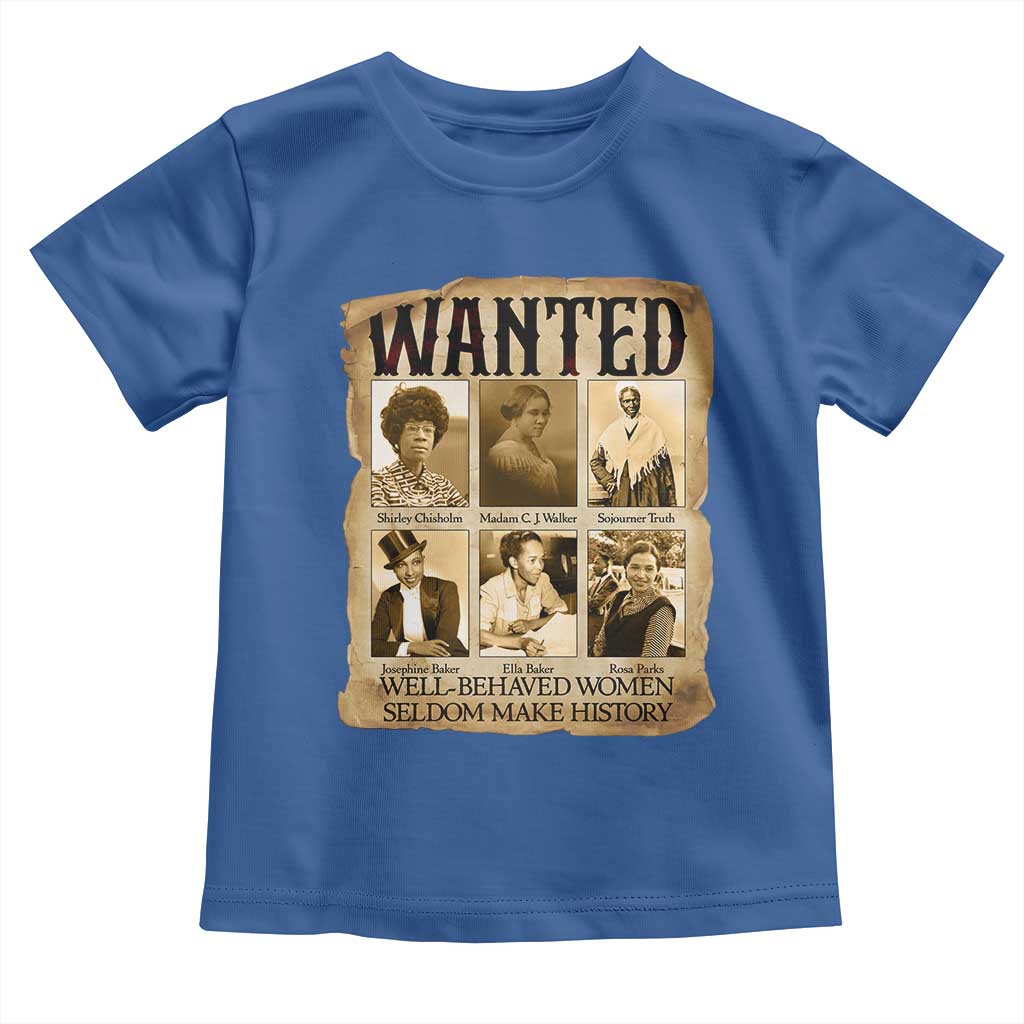 Well Behaved Women Seldom Make History Toddler T Shirt Vintage Feminist Poster - Wonder Print Shop