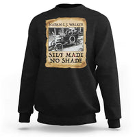 Madam CJ Walker Self Made Millionaire Sweatshirt Strong Black Woman Leader - Wonder Print Shop