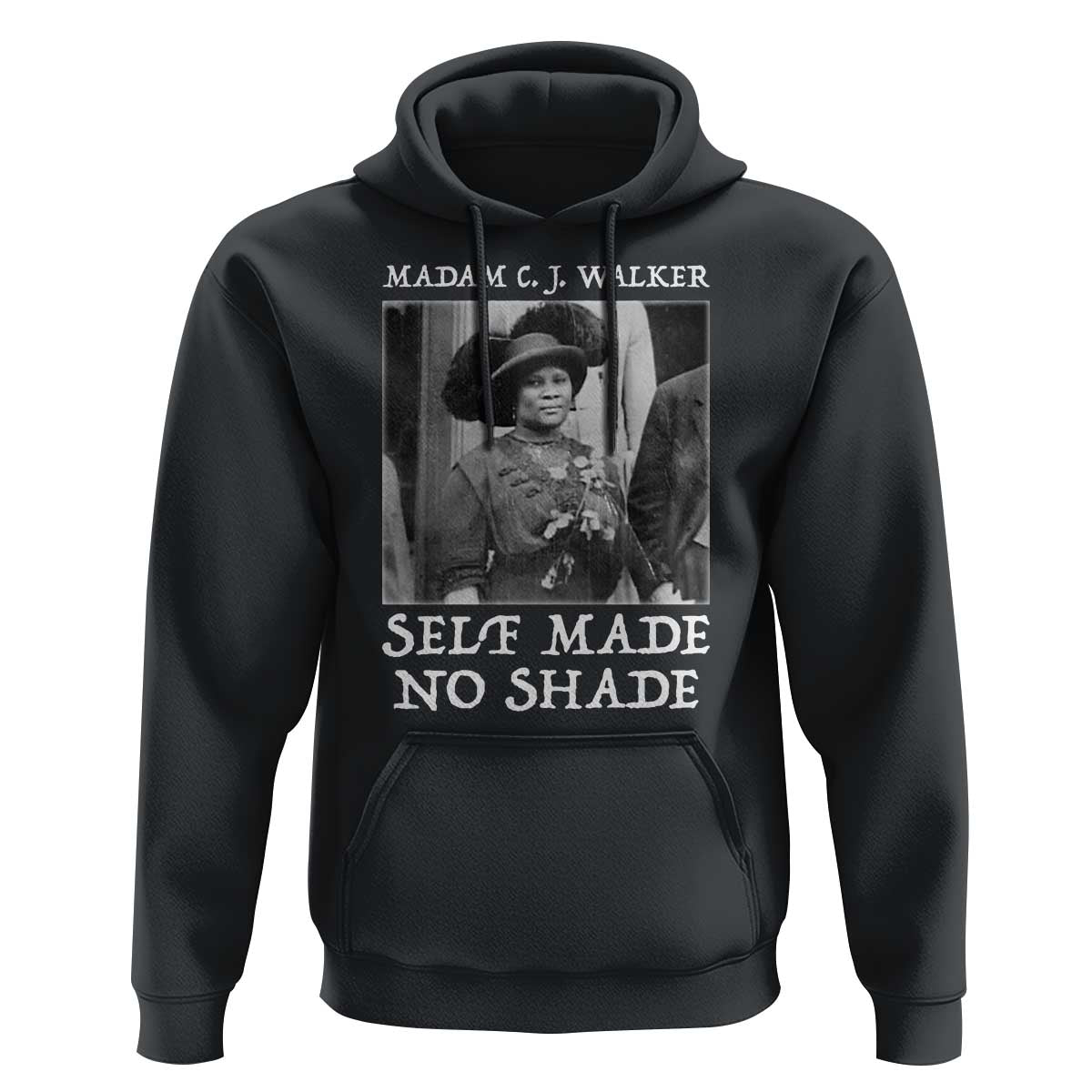 Madam CJ Walker Hoodie Self Made No Shade Female Empowerment - Wonder Print Shop