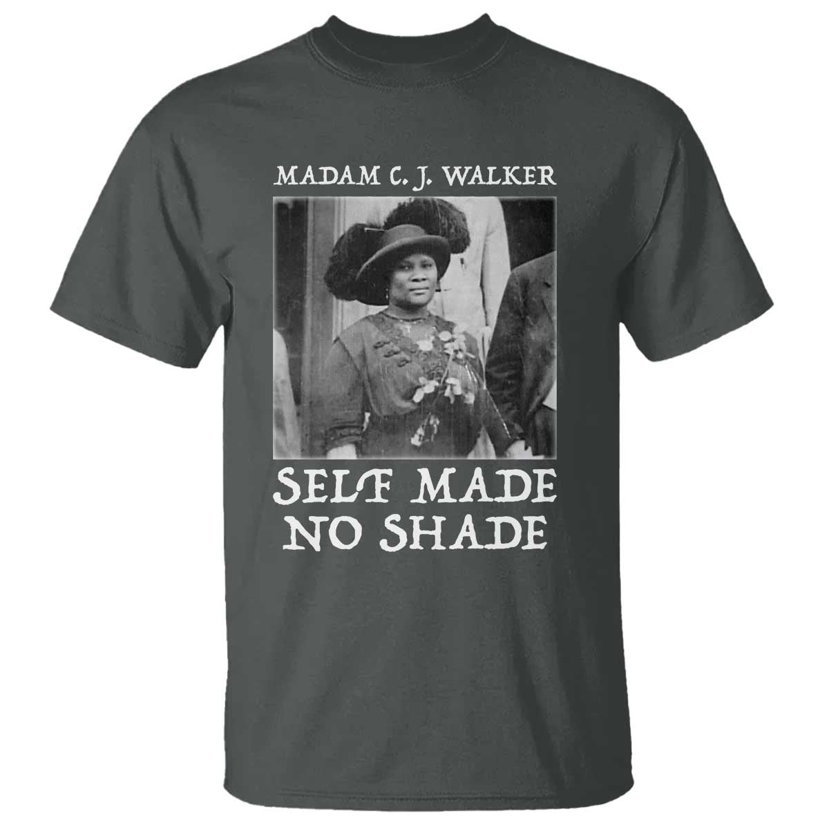 Madam CJ Walker T Shirt Self Made No Shade Female Empowerment - Wonder Print Shop
