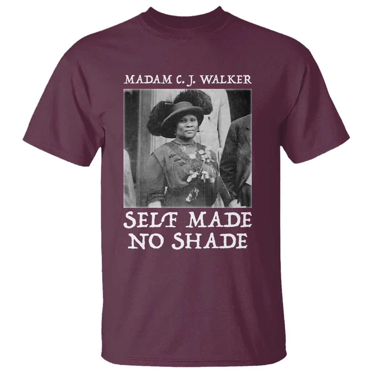 Madam CJ Walker T Shirt Self Made No Shade Female Empowerment - Wonder Print Shop