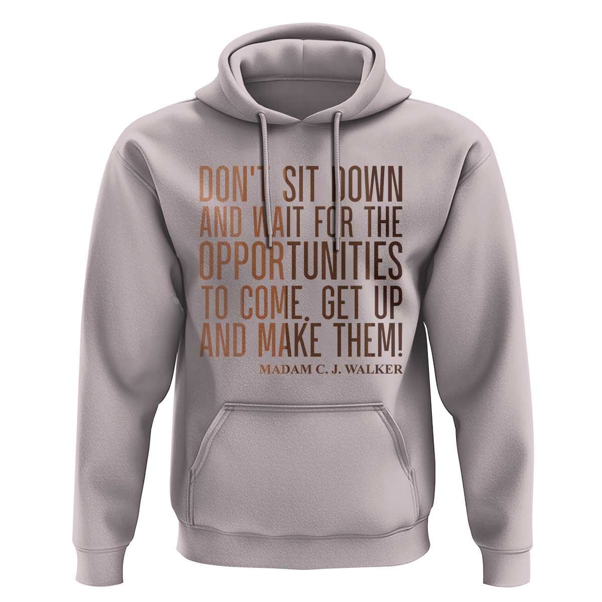 Madam CJ Walker Quote Hoodie Get Up And Make Opportunities - Wonder Print Shop