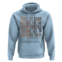 Madam CJ Walker Quote Hoodie Get Up And Make Opportunities - Wonder Print Shop