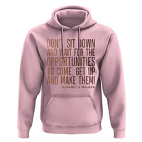 Madam CJ Walker Quote Hoodie Get Up And Make Opportunities - Wonder Print Shop