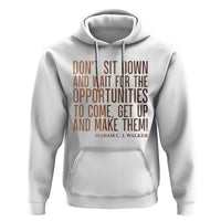 Madam CJ Walker Quote Hoodie Get Up And Make Opportunities - Wonder Print Shop