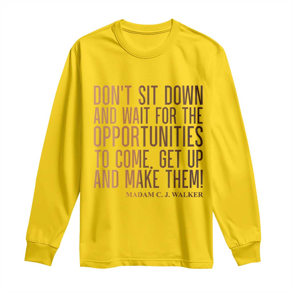 Madam CJ Walker Quote Long Sleeve Shirt Get Up And Make Opportunities - Wonder Print Shop