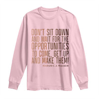 Madam CJ Walker Quote Long Sleeve Shirt Get Up And Make Opportunities - Wonder Print Shop