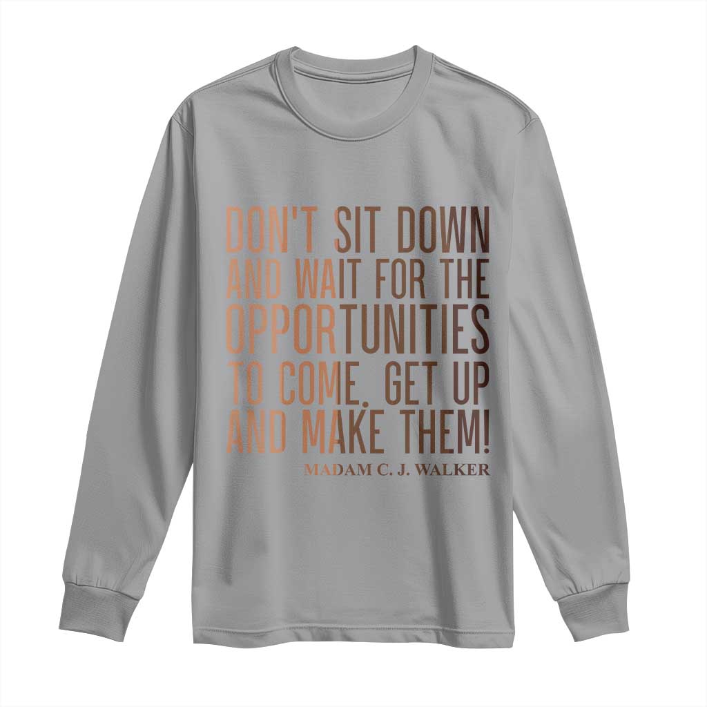 Madam CJ Walker Quote Long Sleeve Shirt Get Up And Make Opportunities - Wonder Print Shop