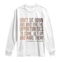 Madam CJ Walker Quote Long Sleeve Shirt Get Up And Make Opportunities - Wonder Print Shop