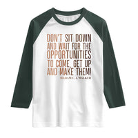 Madam CJ Walker Quote Raglan Shirt Get Up And Make Opportunities - Wonder Print Shop