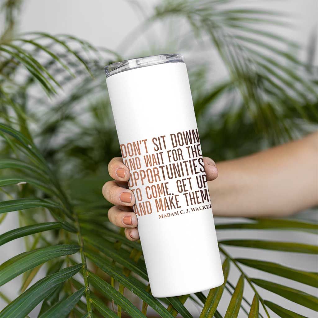 Madam CJ Walker Quote Skinny Tumbler Get Up And Make Opportunities - Wonder Print Shop