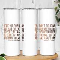 Madam CJ Walker Quote Skinny Tumbler Get Up And Make Opportunities - Wonder Print Shop