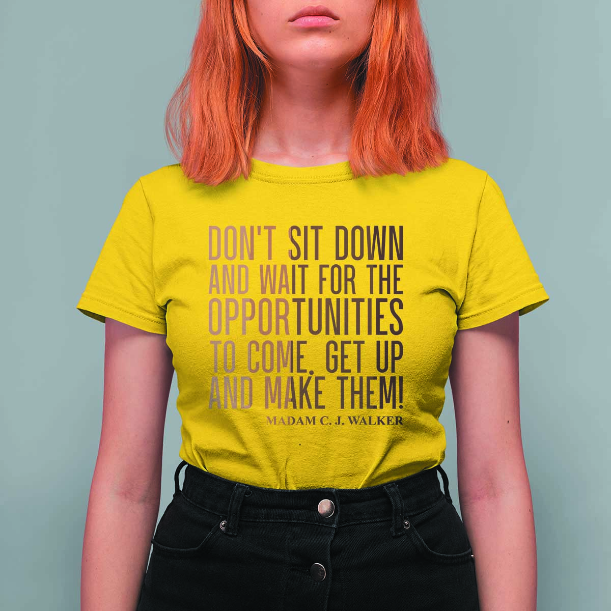Madam CJ Walker Quote T Shirt For Women Get Up And Make Opportunities - Wonder Print Shop