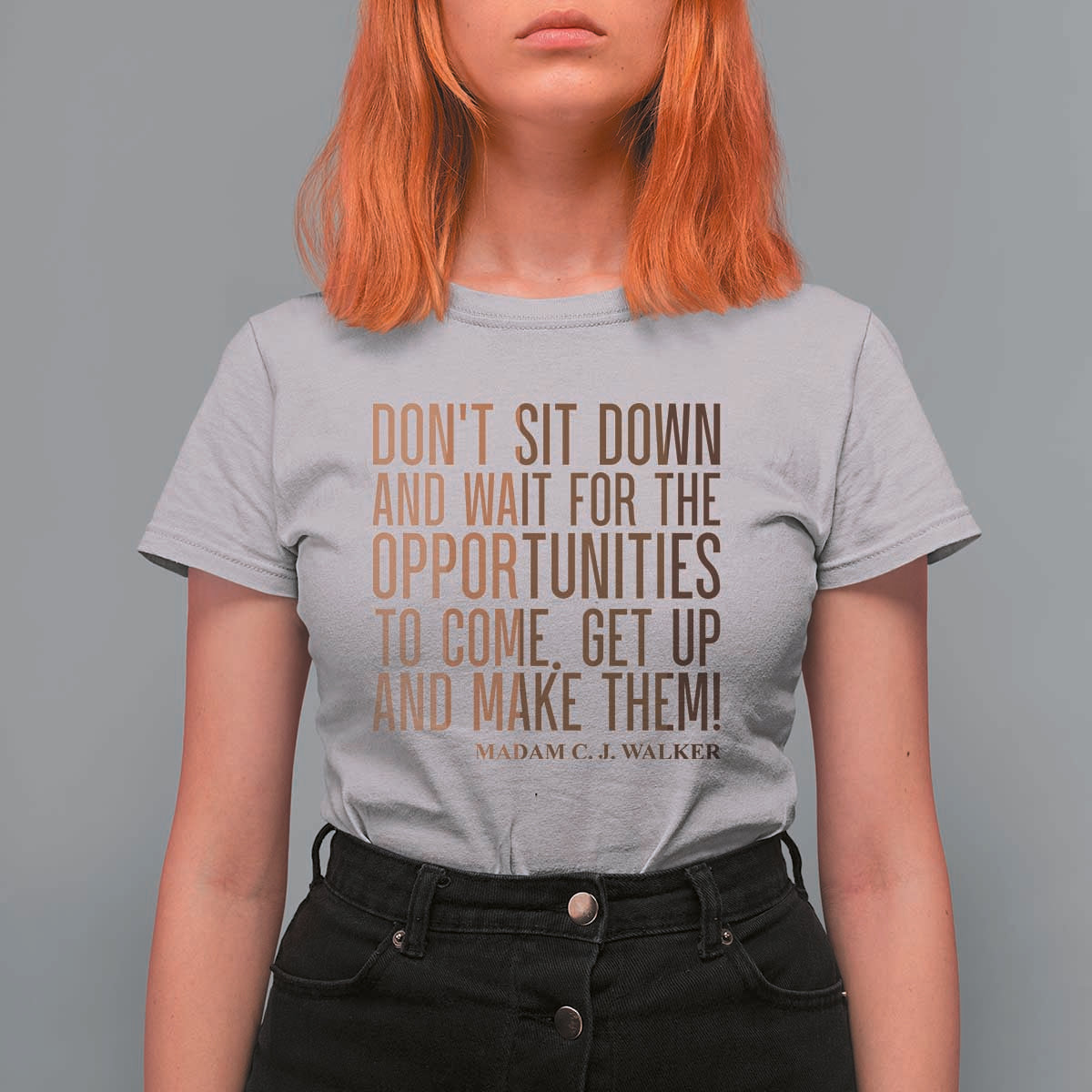 Madam CJ Walker Quote T Shirt For Women Get Up And Make Opportunities - Wonder Print Shop