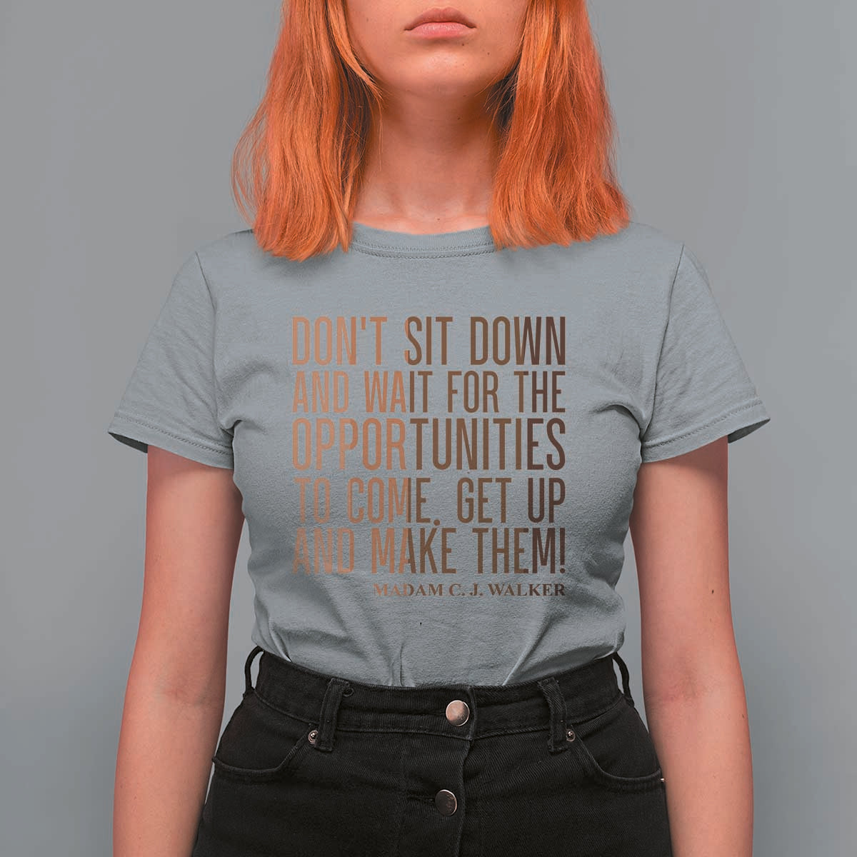 Madam CJ Walker Quote T Shirt For Women Get Up And Make Opportunities - Wonder Print Shop
