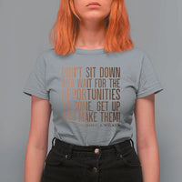 Madam CJ Walker Quote T Shirt For Women Get Up And Make Opportunities - Wonder Print Shop