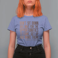 Madam CJ Walker Quote T Shirt For Women Get Up And Make Opportunities - Wonder Print Shop