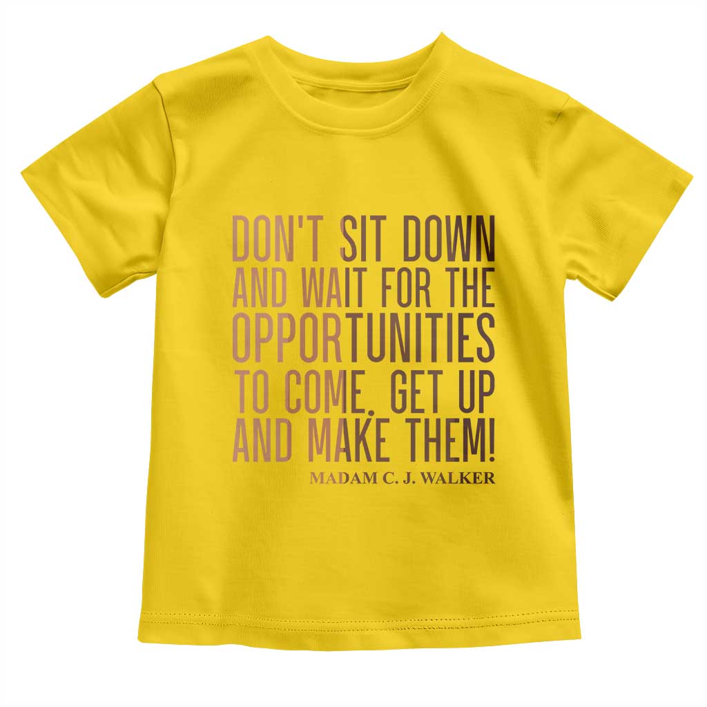 Madam CJ Walker Quote Toddler T Shirt Get Up And Make Opportunities - Wonder Print Shop