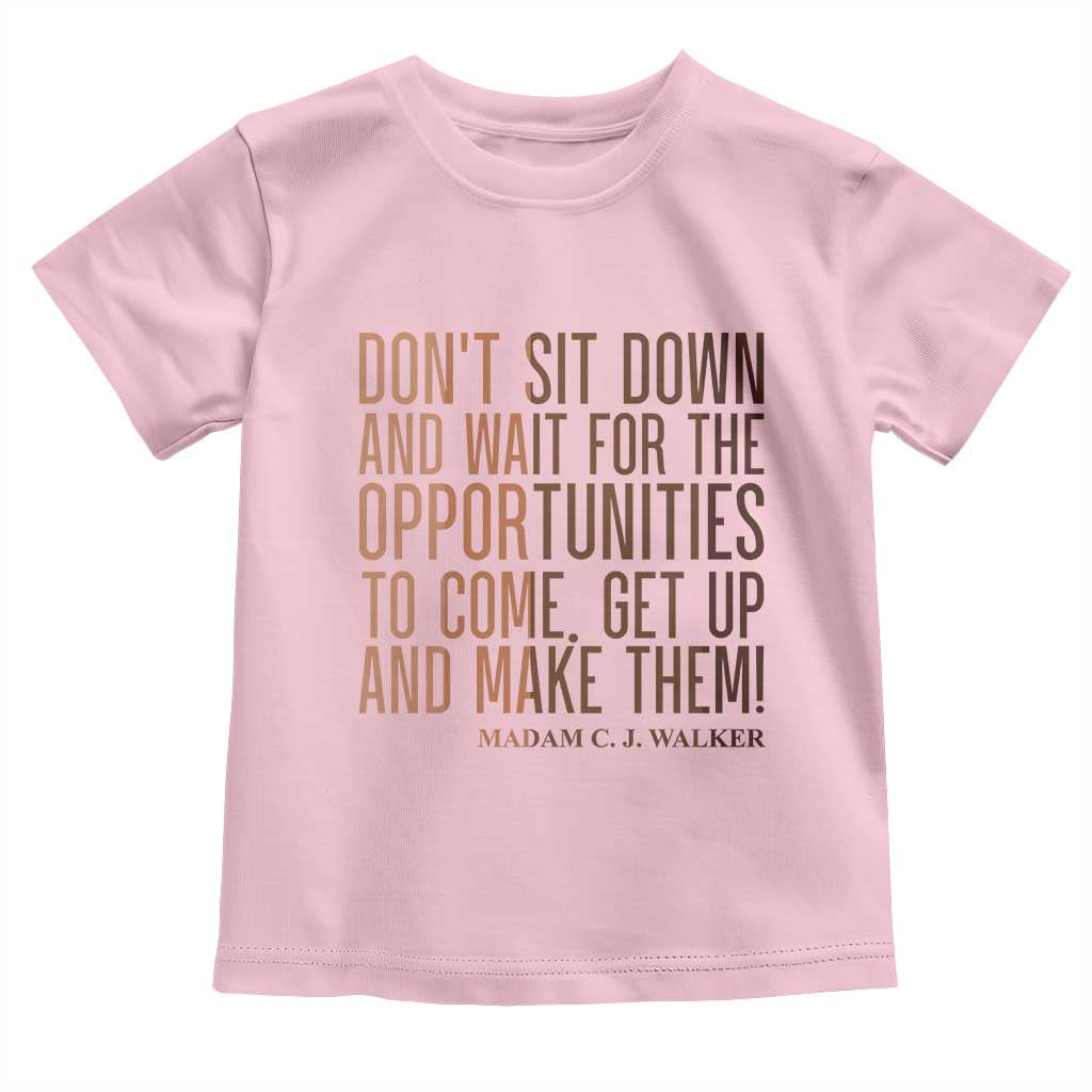 Madam CJ Walker Quote Toddler T Shirt Get Up And Make Opportunities - Wonder Print Shop