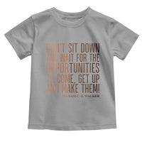 Madam CJ Walker Quote Toddler T Shirt Get Up And Make Opportunities - Wonder Print Shop