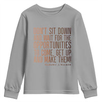 Madam CJ Walker Quote Youth Sweatshirt Get Up And Make Opportunities - Wonder Print Shop