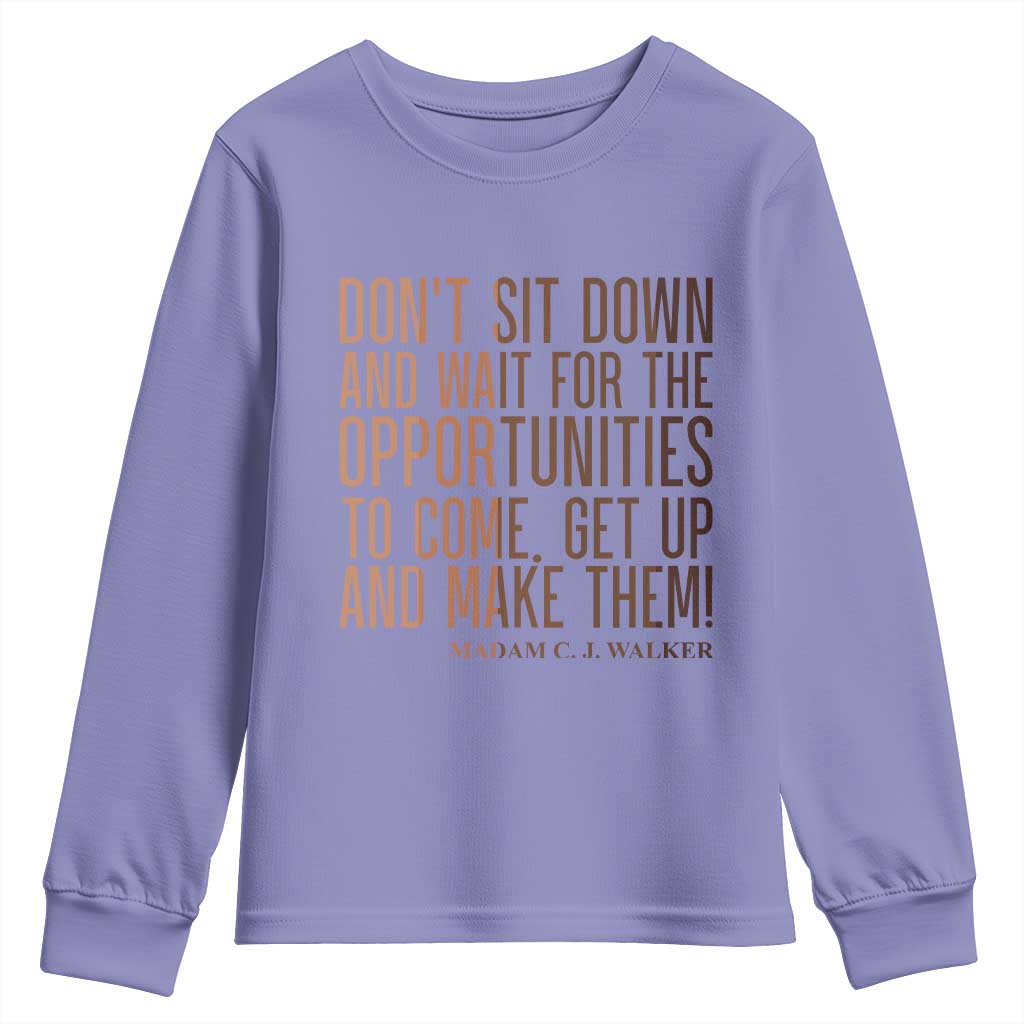 Madam CJ Walker Quote Youth Sweatshirt Get Up And Make Opportunities - Wonder Print Shop