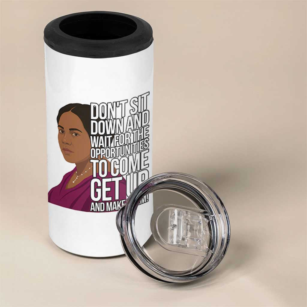 Madam CJ Walker Quote 4 in 1 Can Cooler Tumbler Do Not Sit Down And Wait For Opportunities - Wonder Print Shop