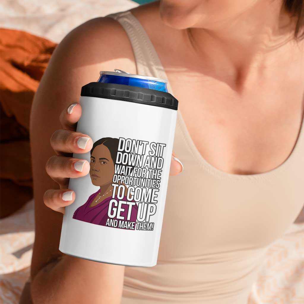 Madam CJ Walker Quote 4 in 1 Can Cooler Tumbler Do Not Sit Down And Wait For Opportunities - Wonder Print Shop