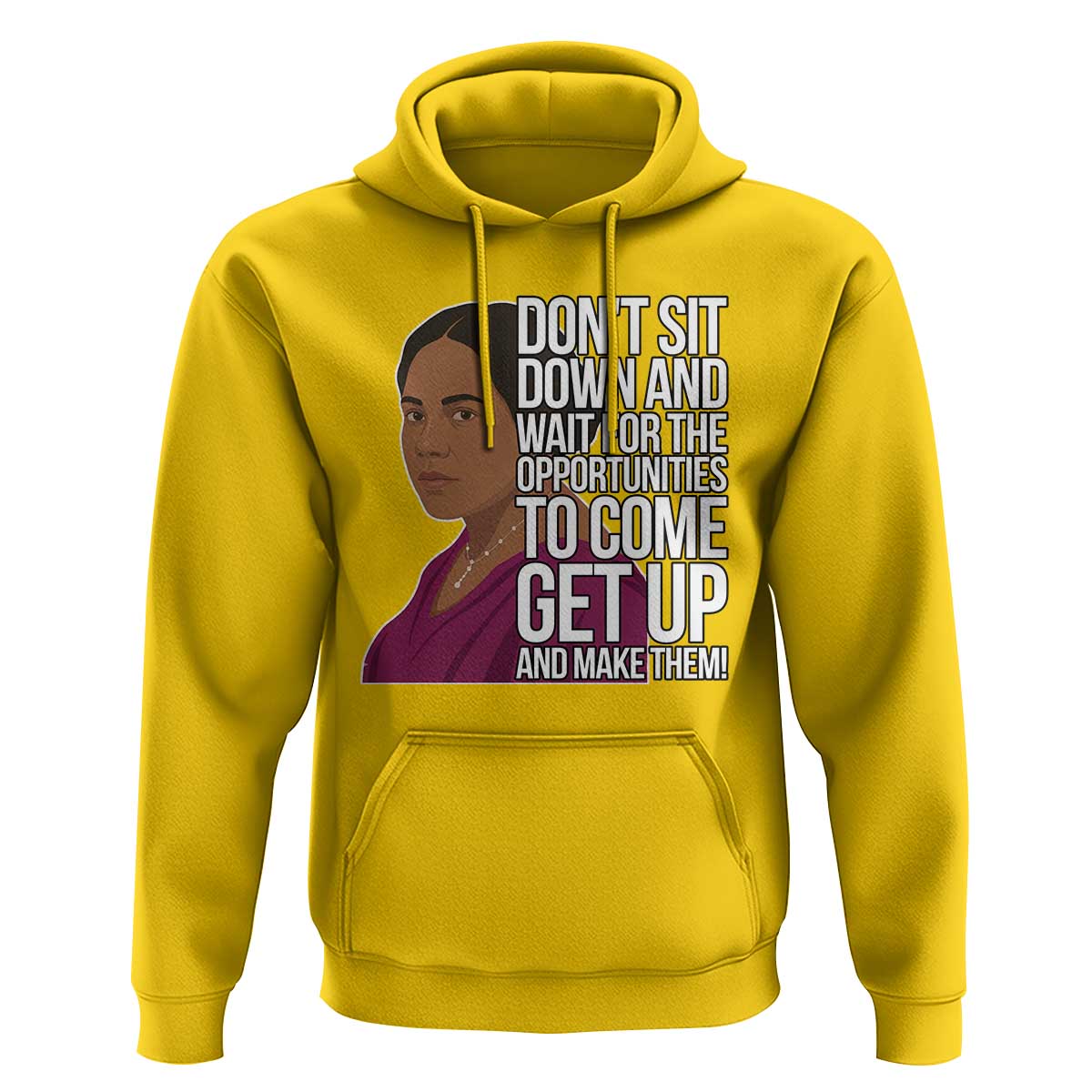 Madam CJ Walker Quote Hoodie Do Not Sit Down And Wait For Opportunities - Wonder Print Shop