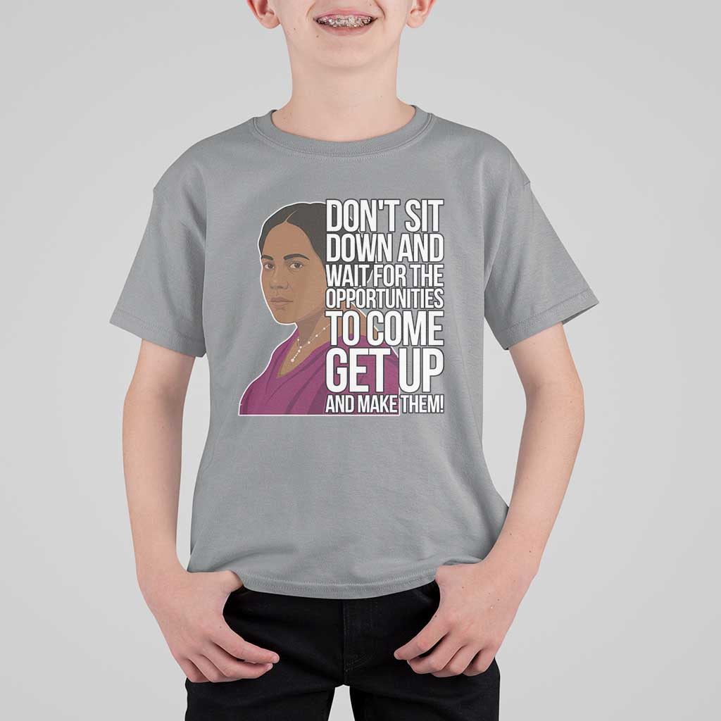 Madam CJ Walker Quote T Shirt For Kid Do Not Sit Down And Wait For Opportunities - Wonder Print Shop