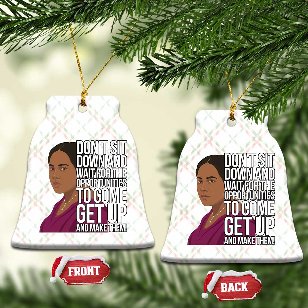 Madam CJ Walker Quote Ceramic Ornament Do Not Sit Down And Wait For Opportunities - Wonder Print Shop