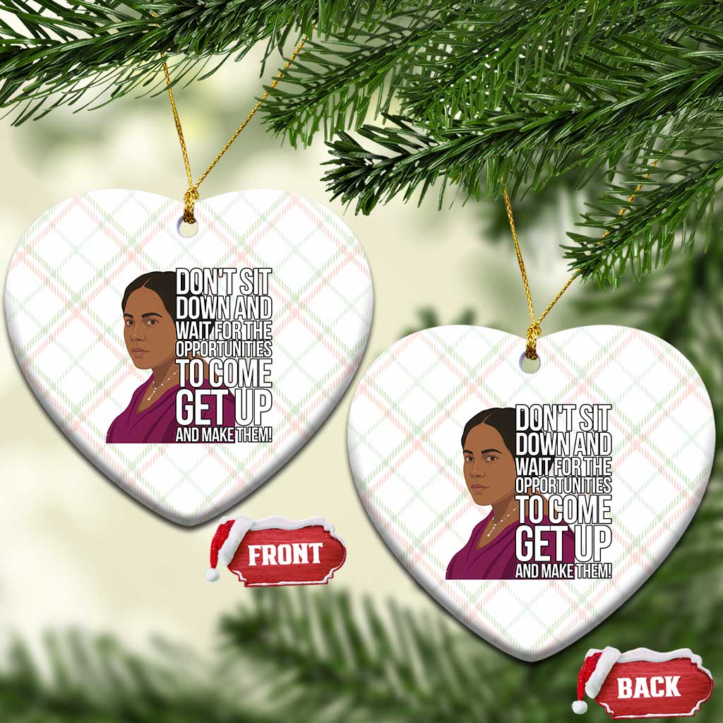 Madam CJ Walker Quote Ceramic Ornament Do Not Sit Down And Wait For Opportunities - Wonder Print Shop