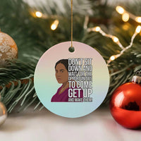 Madam CJ Walker Quote Ceramic Ornament Do Not Sit Down And Wait For Opportunities - Wonder Print Shop