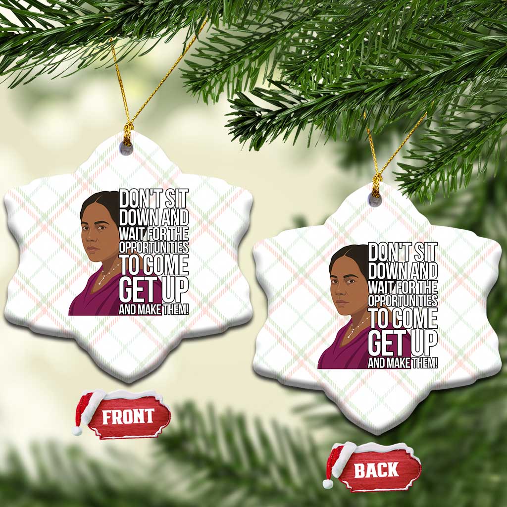 Madam CJ Walker Quote Ceramic Ornament Do Not Sit Down And Wait For Opportunities - Wonder Print Shop