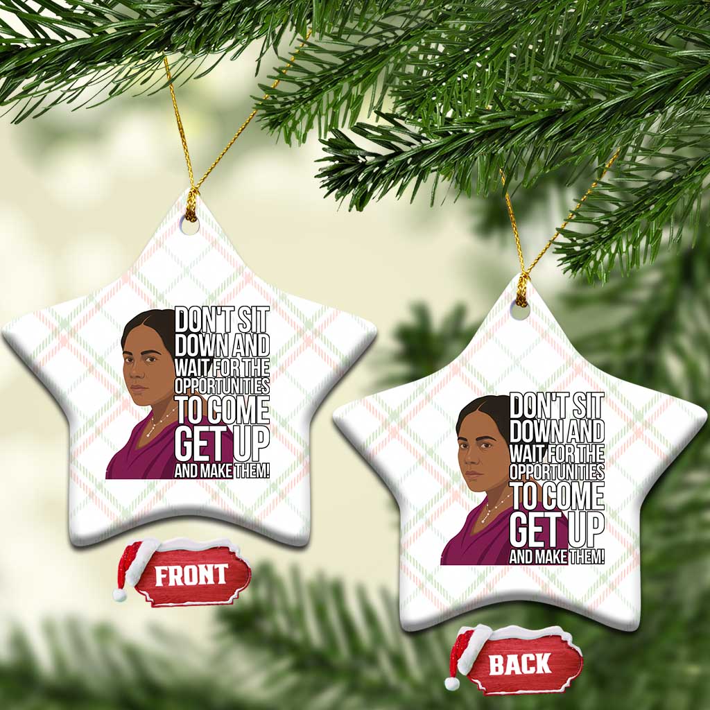 Madam CJ Walker Quote Ceramic Ornament Do Not Sit Down And Wait For Opportunities - Wonder Print Shop
