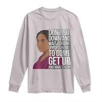 Madam CJ Walker Quote Long Sleeve Shirt Do Not Sit Down And Wait For Opportunities - Wonder Print Shop