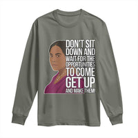 Madam CJ Walker Quote Long Sleeve Shirt Do Not Sit Down And Wait For Opportunities - Wonder Print Shop