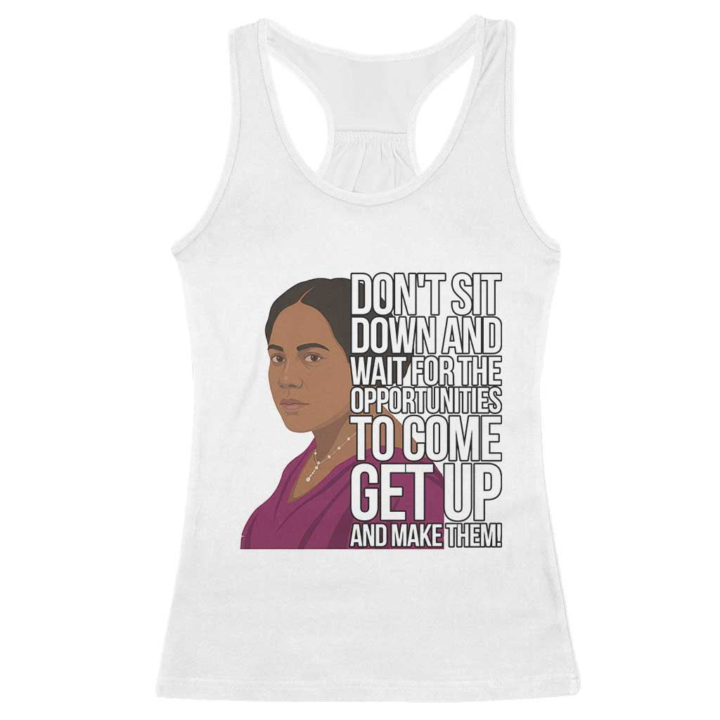 Madam CJ Walker Quote Racerback Tank Top Do Not Sit Down And Wait For Opportunities - Wonder Print Shop