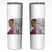 Madam CJ Walker Quote Skinny Tumbler Do Not Sit Down And Wait For Opportunities - Wonder Print Shop