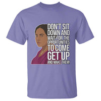 Madam CJ Walker Quote T Shirt Do Not Sit Down And Wait For Opportunities - Wonder Print Shop