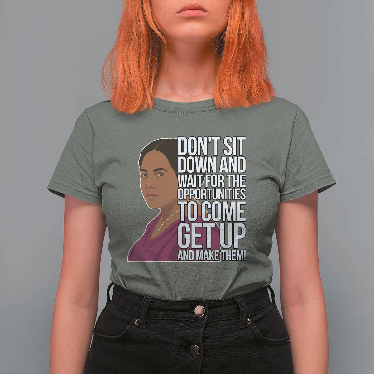 Madam CJ Walker Quote T Shirt For Women Do Not Sit Down And Wait For Opportunities - Wonder Print Shop