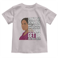Madam CJ Walker Quote Toddler T Shirt Do Not Sit Down And Wait For Opportunities - Wonder Print Shop