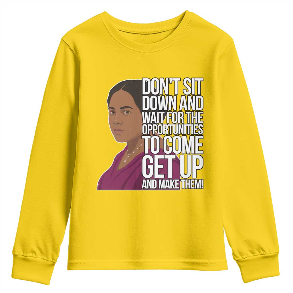 Madam CJ Walker Quote Youth Sweatshirt Do Not Sit Down And Wait For Opportunities - Wonder Print Shop