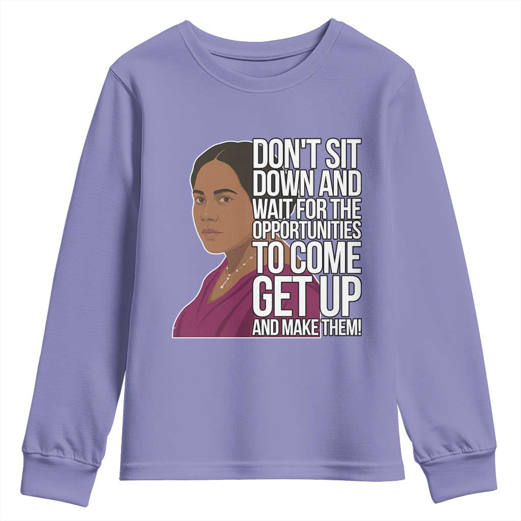 Madam CJ Walker Quote Youth Sweatshirt Do Not Sit Down And Wait For Opportunities - Wonder Print Shop