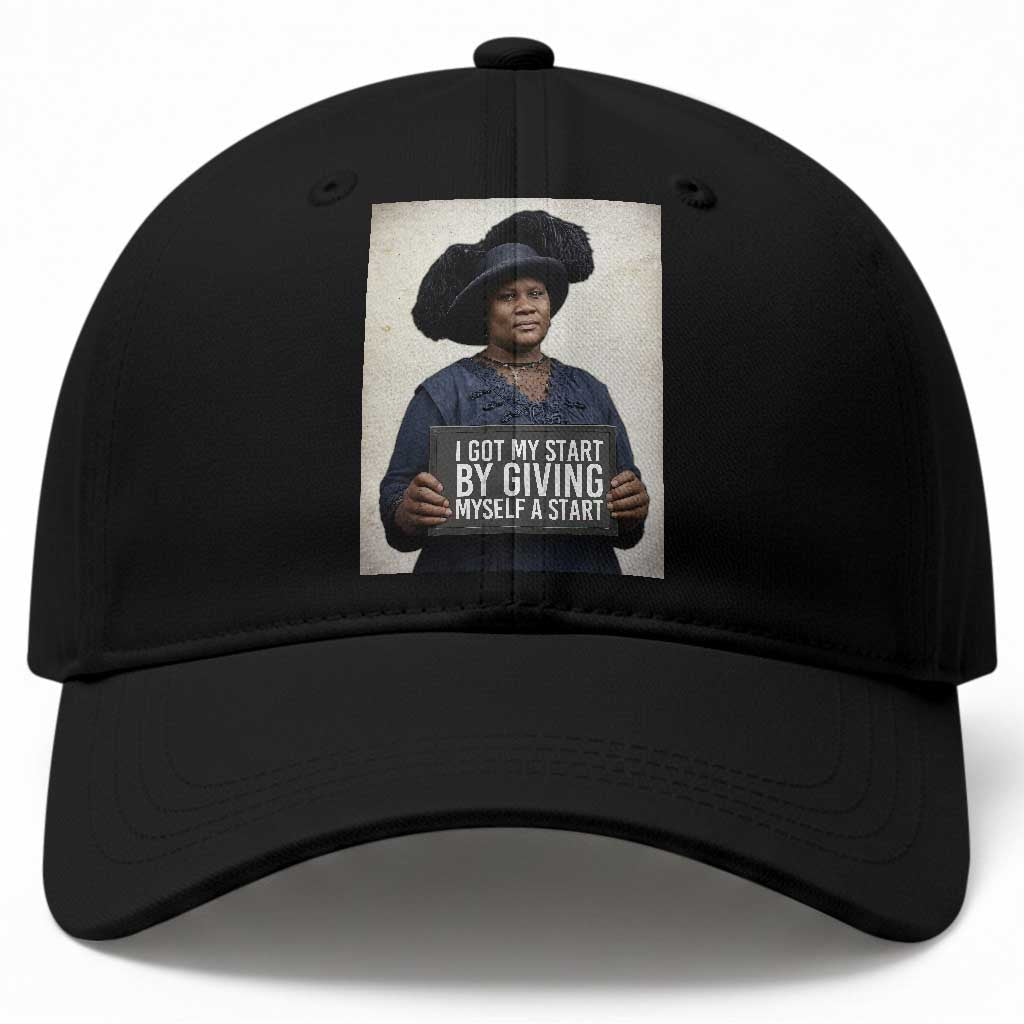 Madam CJ Walker Quote Baseball Cap I Got My Start By Giving Myself A Start