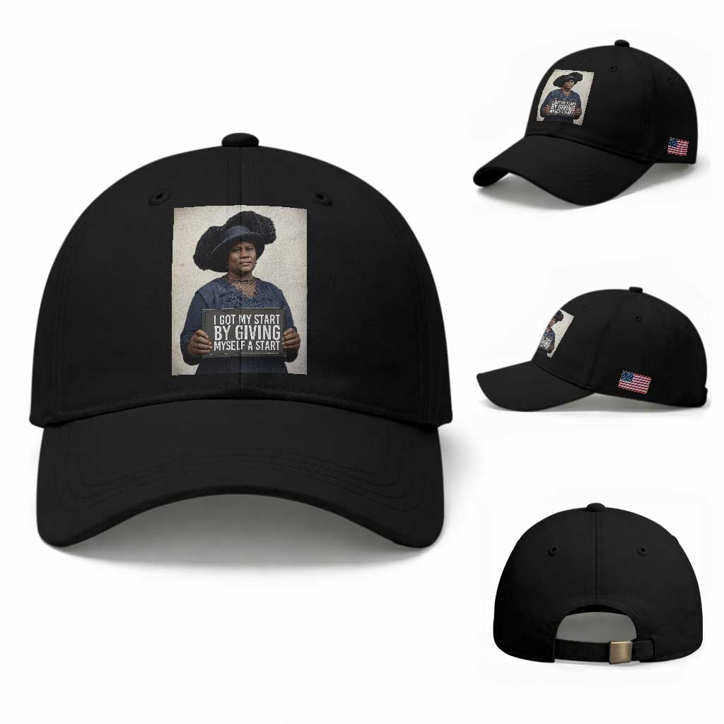 Madam CJ Walker Quote Baseball Cap I Got My Start By Giving Myself A Start