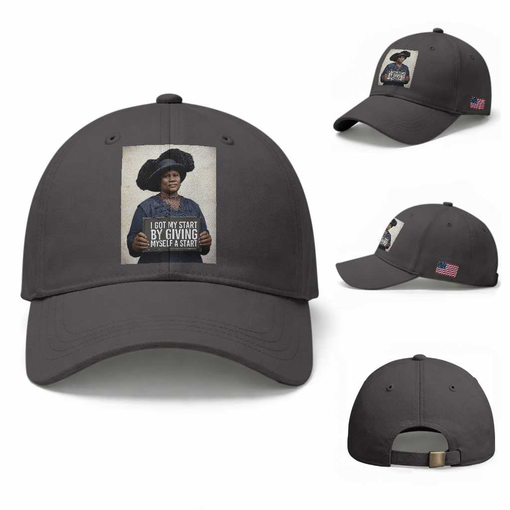 Madam CJ Walker Quote Baseball Cap I Got My Start By Giving Myself A Start